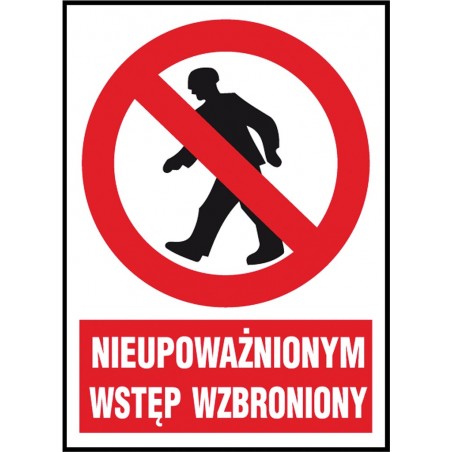 Znak ,,Nieupoważnionym wstęp wzbroniony" płyta PCV Z-02Z1-P-220X300
