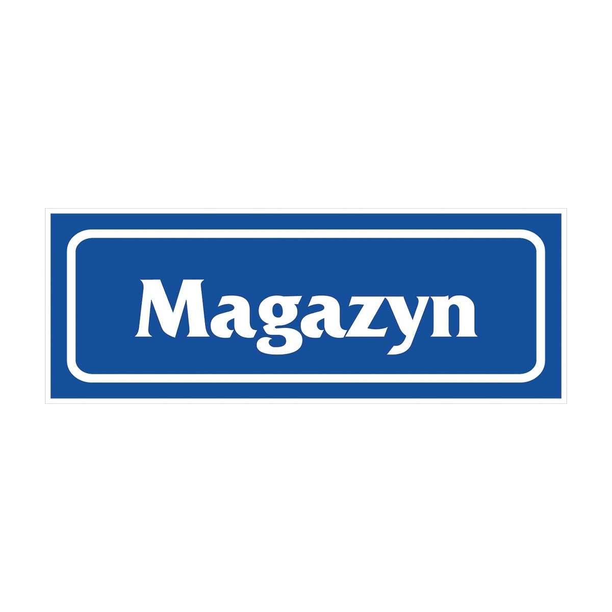 Znak „Magazyn” płytka PCV Z-R21-P-90X240 Znak „Magazyn” płytka PCV Z-R21-P-90X240