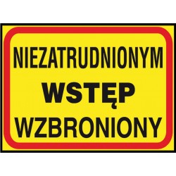 Tablica budowlana „Niezatrudnionym wstęp wzbroniony” Z-TB14-P-250X350