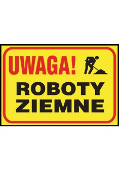 Tablica budowlana „Uwaga! Roboty ziemne” Z-TB20-P-250X350