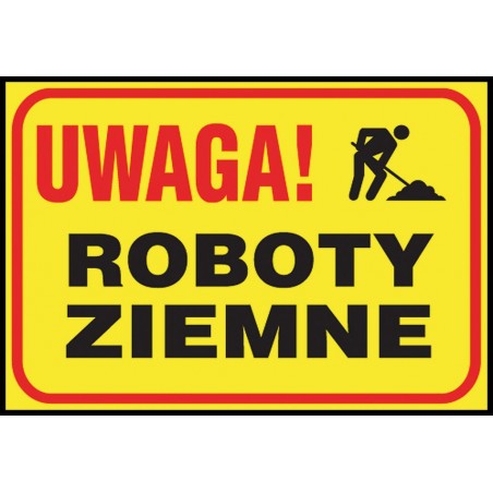 Tablica budowlana „Uwaga! Roboty ziemne”