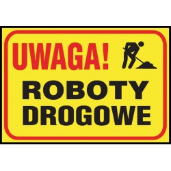 Tablica budowlana „Uwaga! Roboty drogowe” Z-TB21-P-250X350
