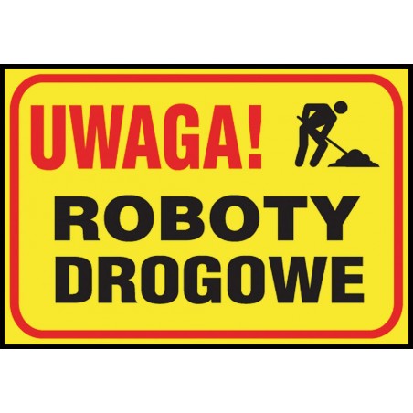 Tablica budowlana „Uwaga! Roboty drogowe” Z-TB21-P-250X350