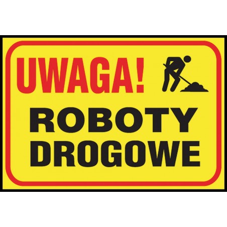 Tablica budowlana „Uwaga! Roboty drogowe”