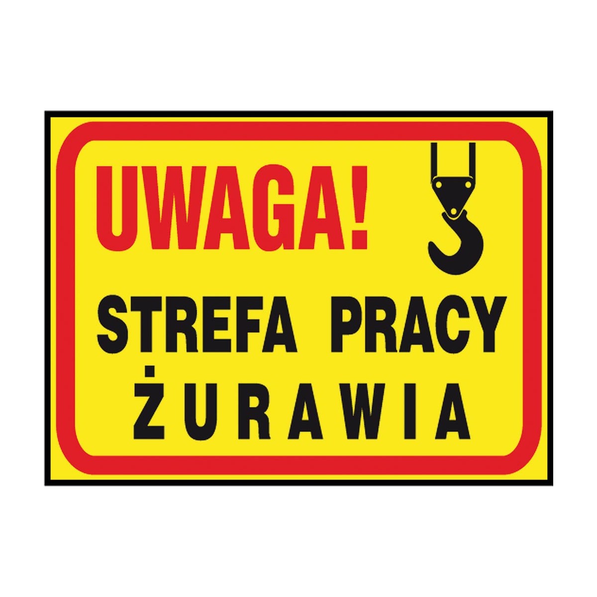 Tablica budowlana „Uwaga! Strefa pracy żurawia” Z-TB22-P-250X350 Tablica budowlana „Uwaga! Strefa pracy żurawia” Z-TB22-P-250X350