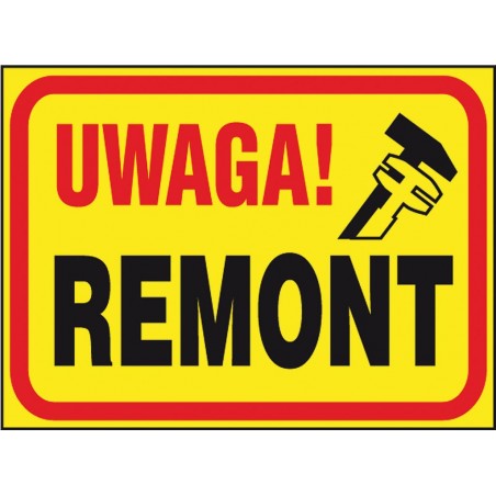 Tablica budowlana „Uwaga! Remont” Z-TB9-P-250X350