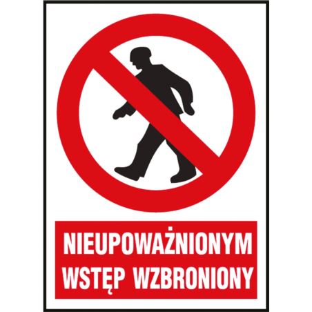 Znak „Nieupoważnionym wstęp wzbroniony” Z-2Z1-F-220X300