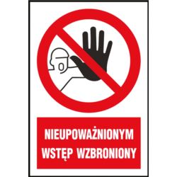 Znak "Nieupoważnionym wstęp wzbroniony" Z-7Z1-F-220X300