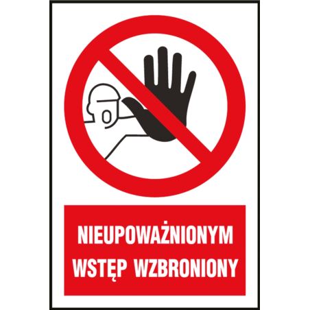 Znak "Nieupoważnionym wstęp wzbroniony" Z-7Z1-F-220X300