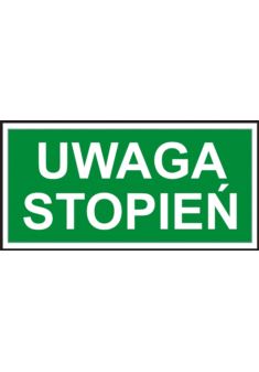 Znak ewakuacyjny „Uwaga stopień” Z-62E-FS-150X300
