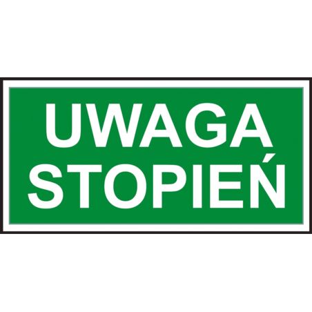 Znak ewakuacyjny „Uwaga stopień” Z-62E-FS-150X300