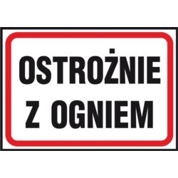 Znak ochrony ppoż. „Ostrożnie z ogniem” Z-43P-P-250X350